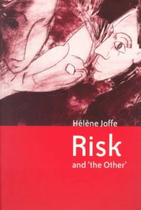 Hélène Joffe's 'Risk and the Other'